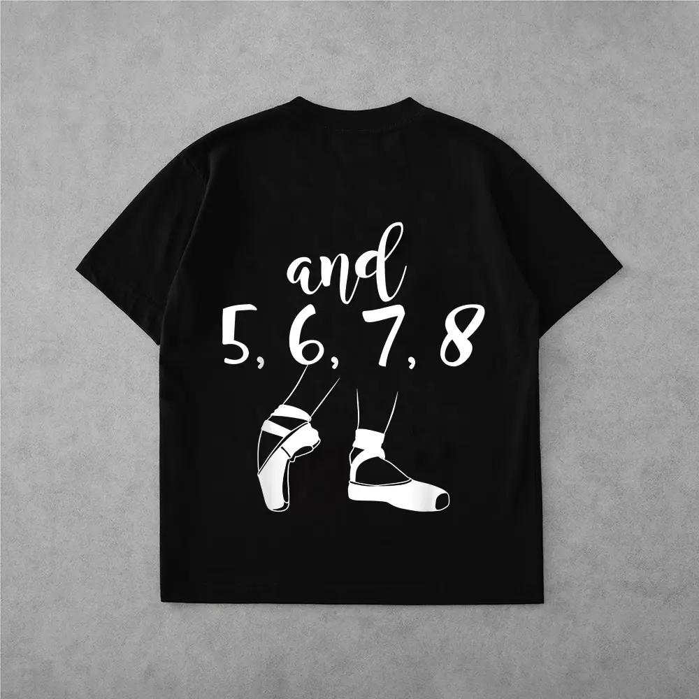 And 5 6 7 8 Choreographer Pointes Ballet Funny Dance Teacher T-Shirt
