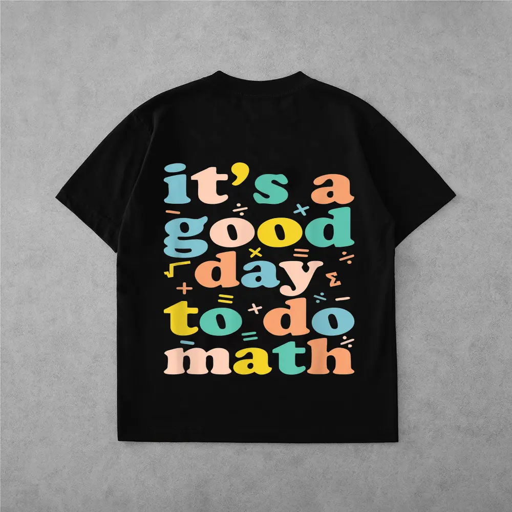Back To School Its A Good Day To Do Math Teachers Women Kids_1 T-Shirt