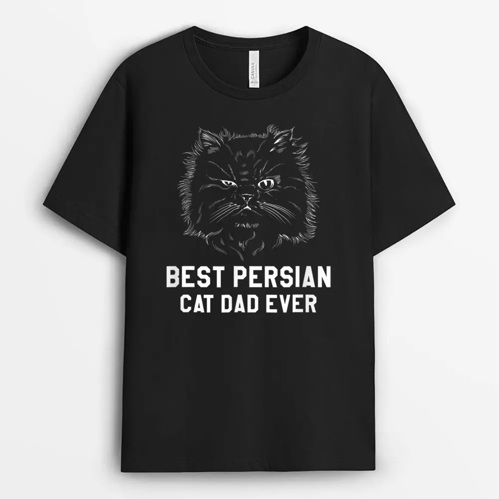 Best Persian Cat Dad Ever For A Cat Lover T-Shirt