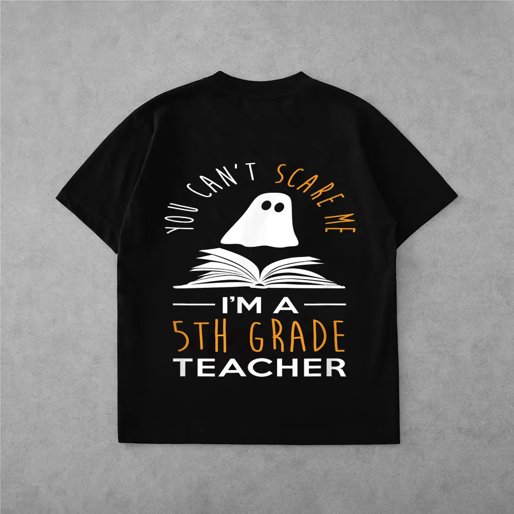 Can't Scare Me I'm A 5th Grade Teacher  Fun Halloween T-Shirt