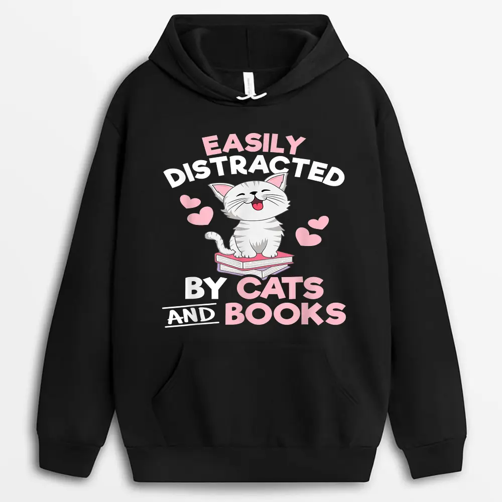 Easily Distracted By Cats And Books Cute Cat Book Lover Hoodie
