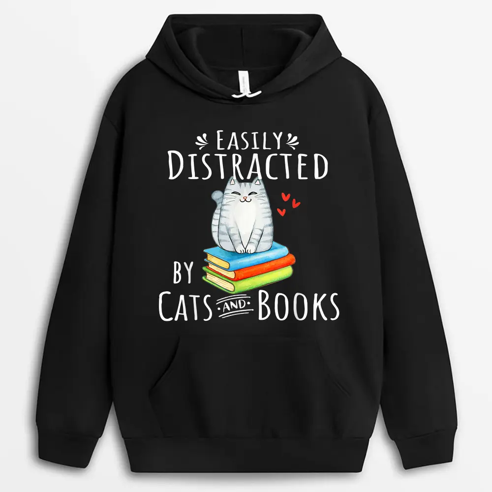 Easily Distracted By Cats And Books - Funny Cat  Book Lover Hoodie