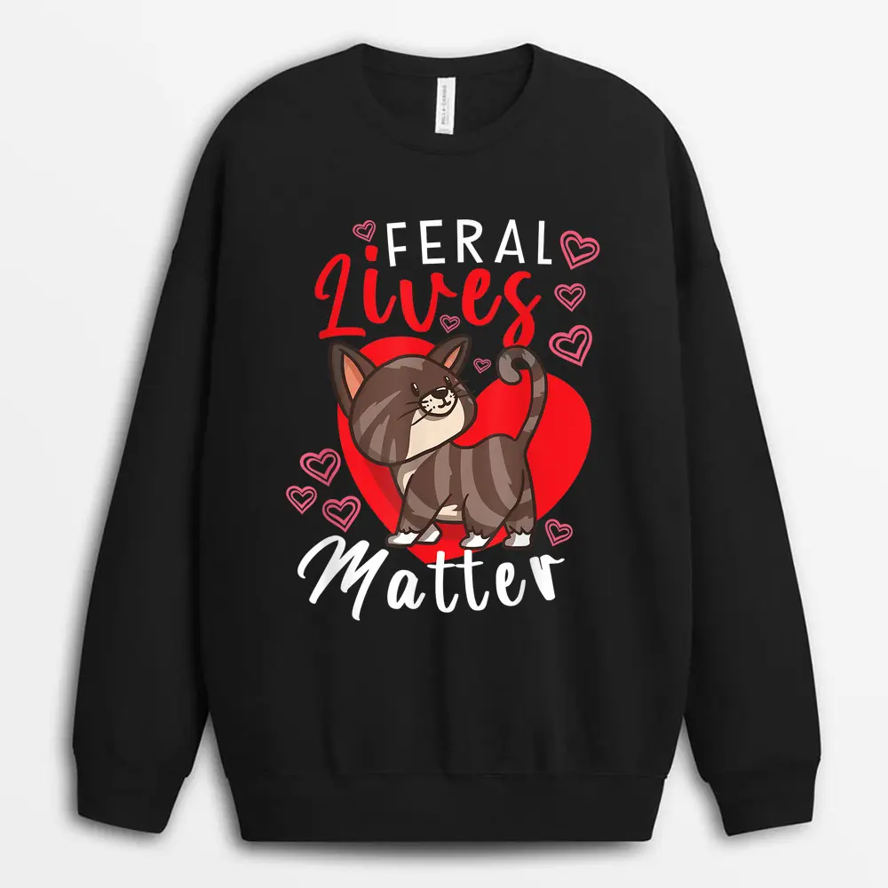 Feral Lives Matter Rescue Cat Adoption Cat Rescuer_1 Sweatshirt