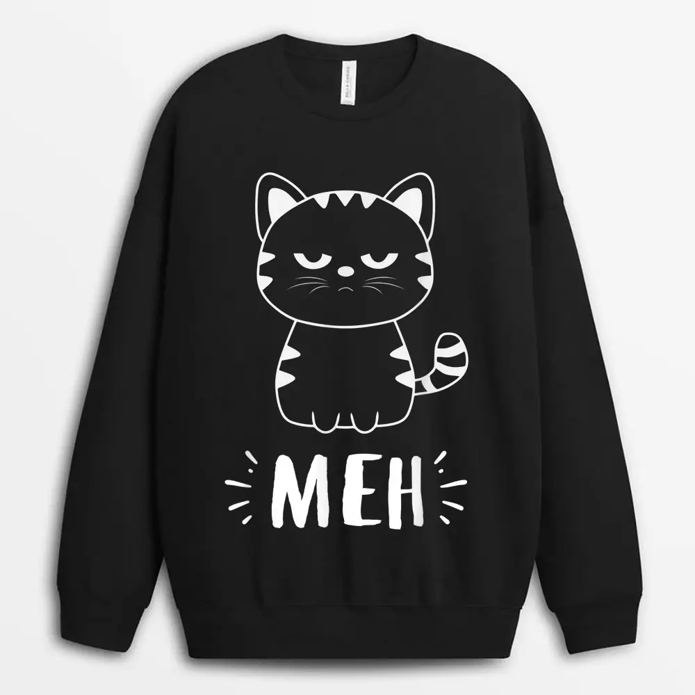 Funny Cat Gift For Cat Lovers Meh Cat Sweatshirt