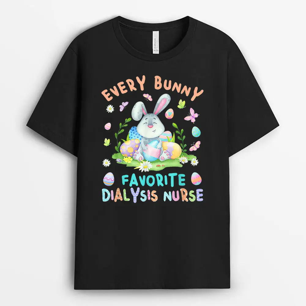 Happy Easter Every Bunny Is Favorite Dialysis Nurse Party T-Shirt