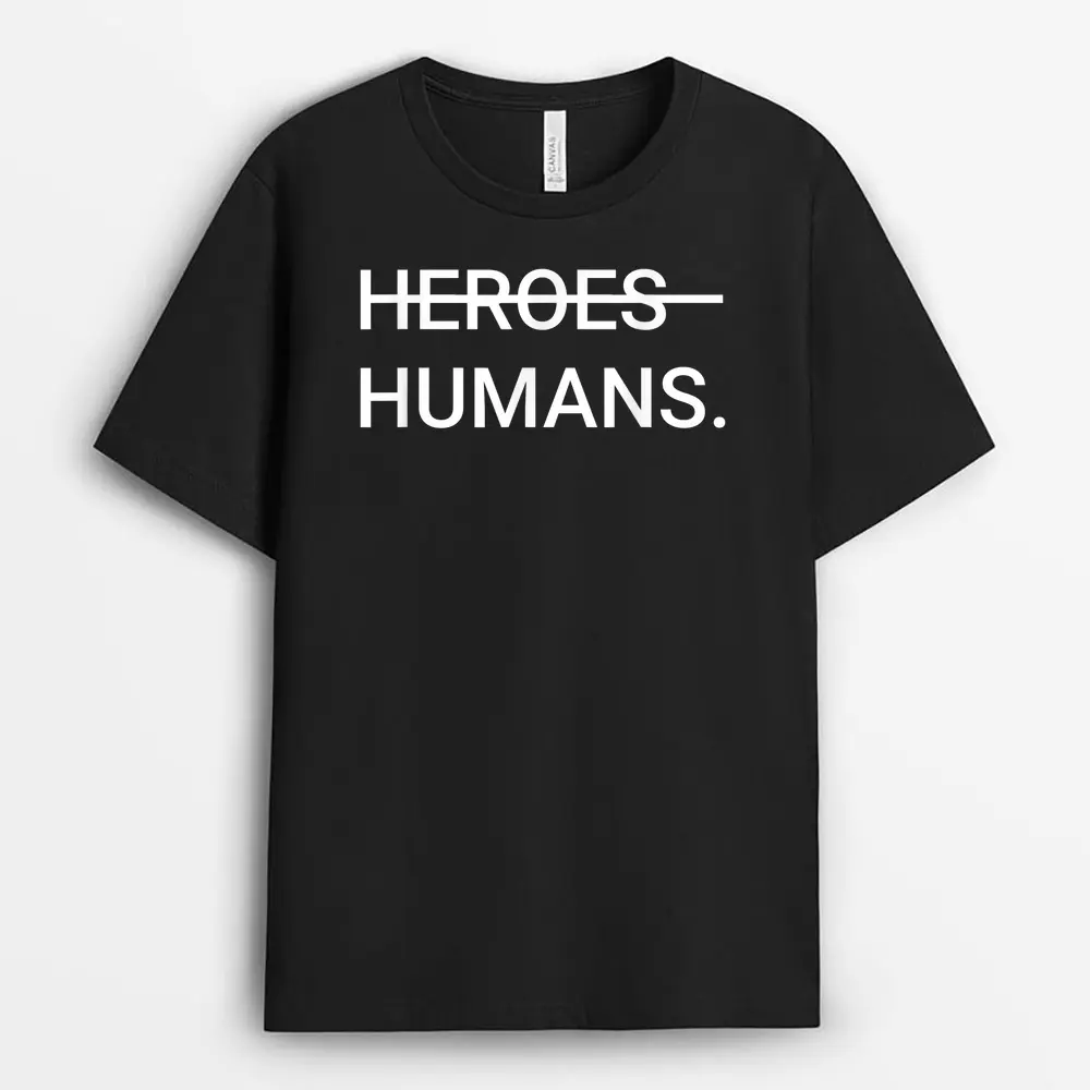 Heroes Humans Front Nurse Healthcare T-Shirt