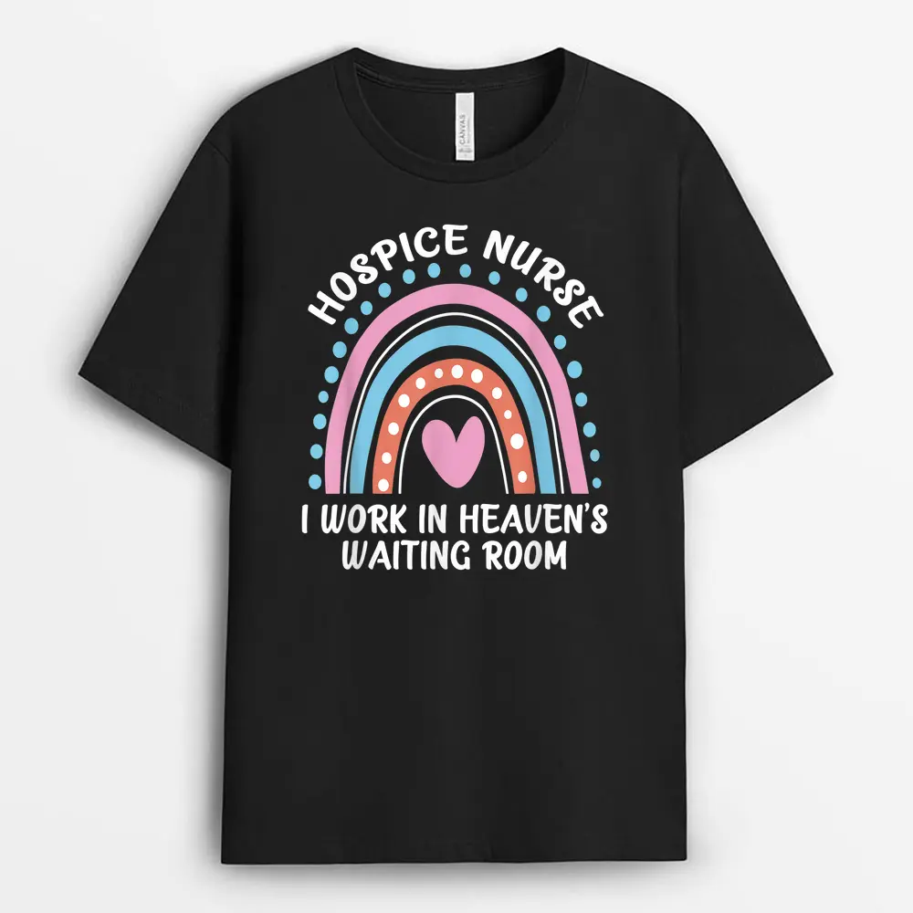 Hospice Nurse I Work In Heaven's Waiting Room Nursing Day T-Shirt