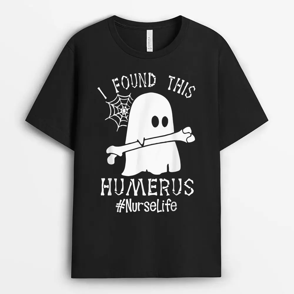 I Found This Humerus Nurse Life Boo Ghost Halloween Costume T-Shirt