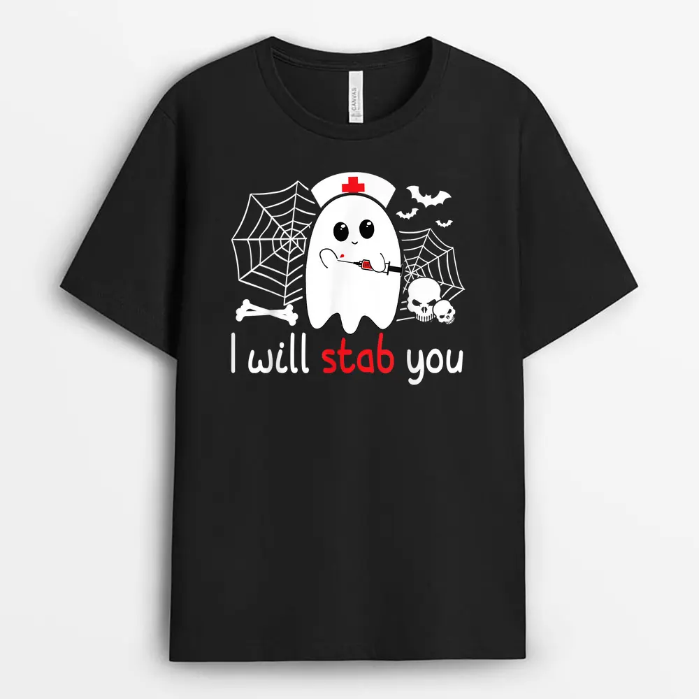 I Will Stab You Boo Ghost Nurse Funny Halloween For Nurses T-Shirt