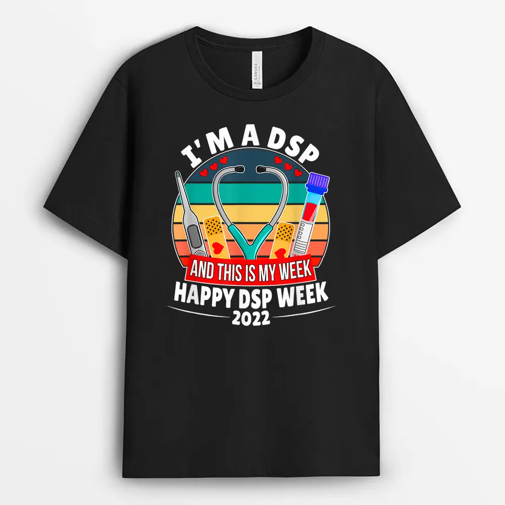 I'm A DSP And This Is My Week Happy Nurse Week T-Shirt