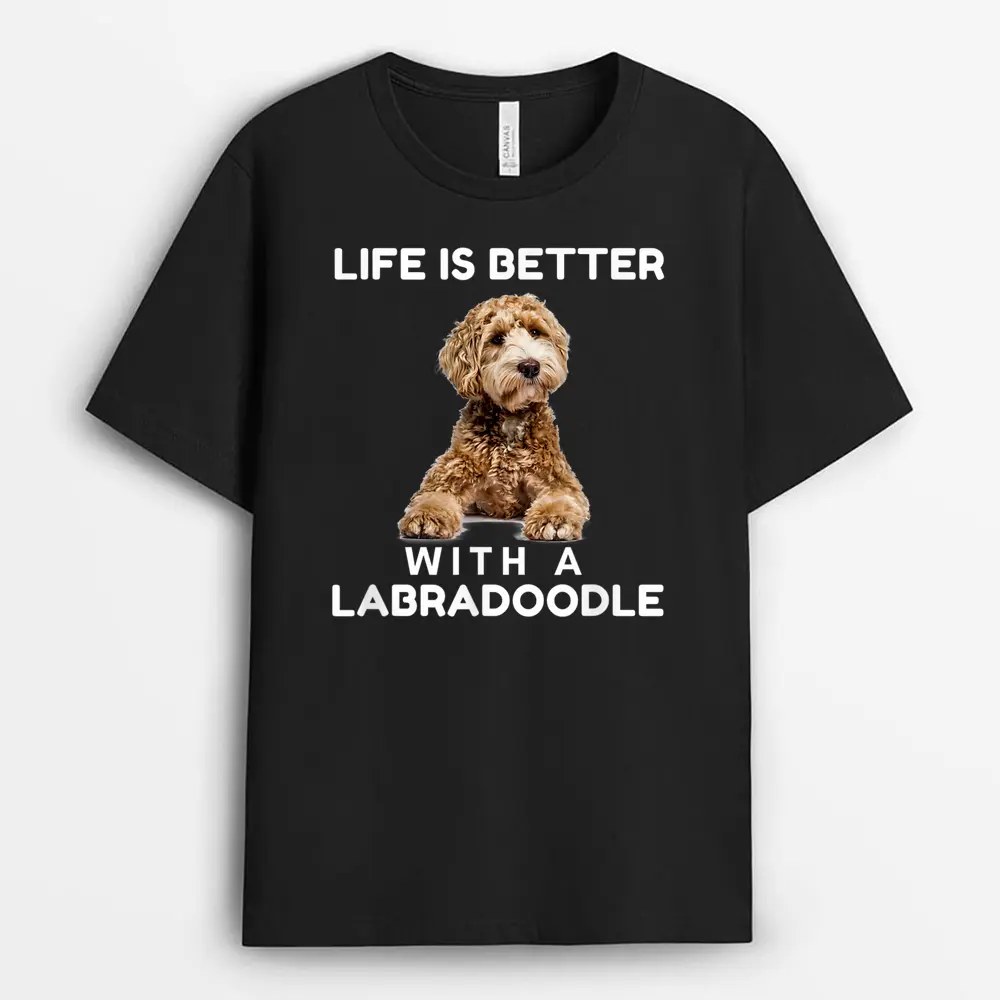 Life Is Better With Mini Labradoodle Funny Dog Lover T-Shirt