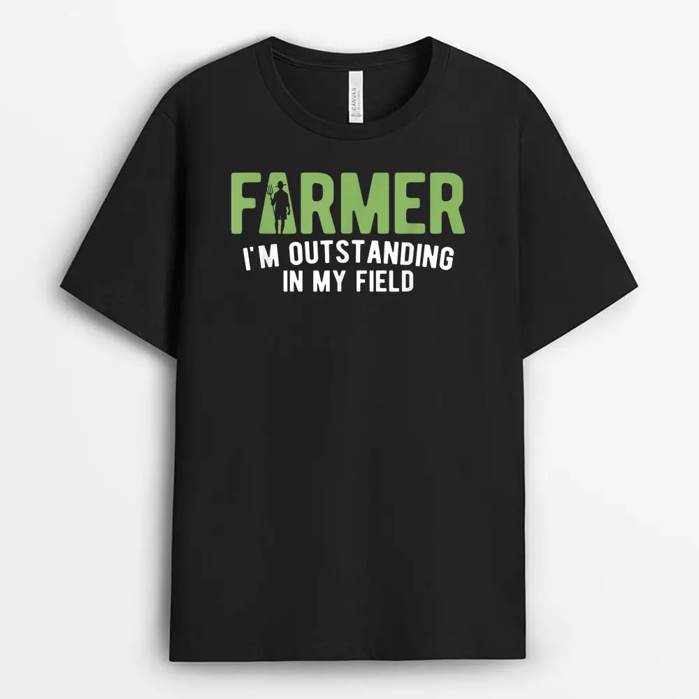 Outstanding In My Field Farm Farming Farmer T-Shirt