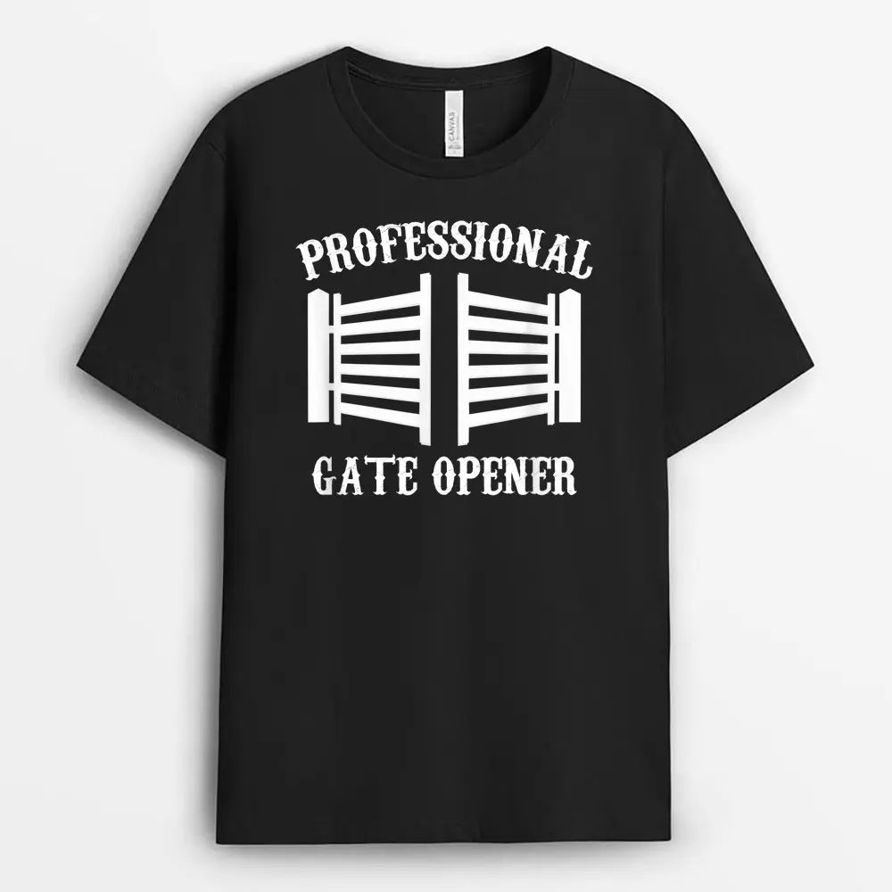 Professional Gate Opener Country Farmer Pasture Gate T-Shirt