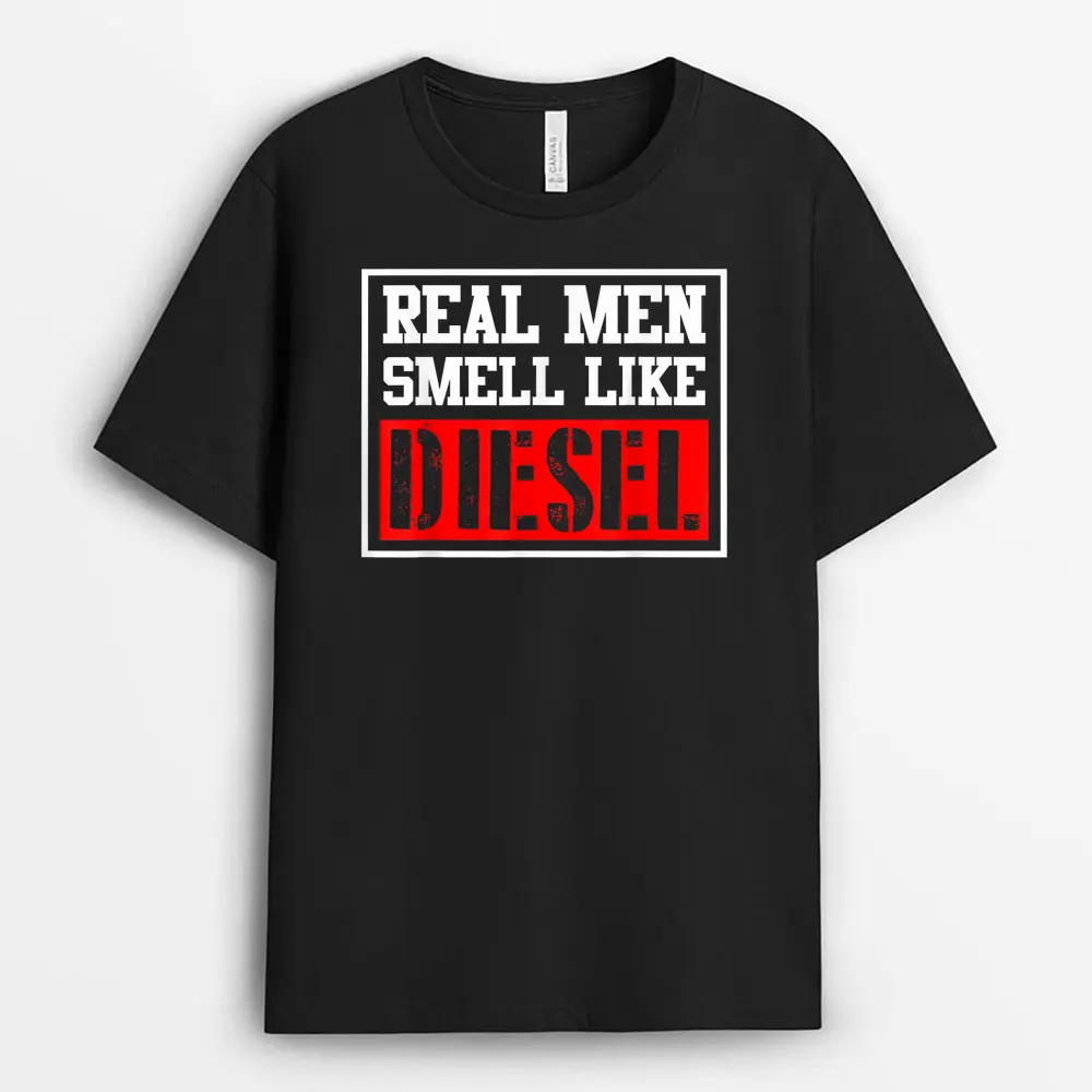Real Men Smell Like DIESEL Funny Car Mechanic Trucker Farmer T-Shirt