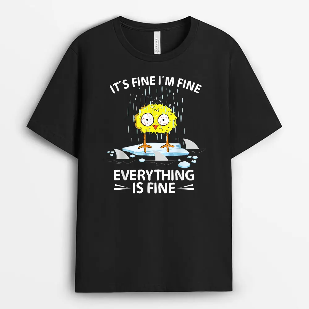 Sarcastic Chick Im Fine Its Fine Everything Is Fine Chicken T-Shirt