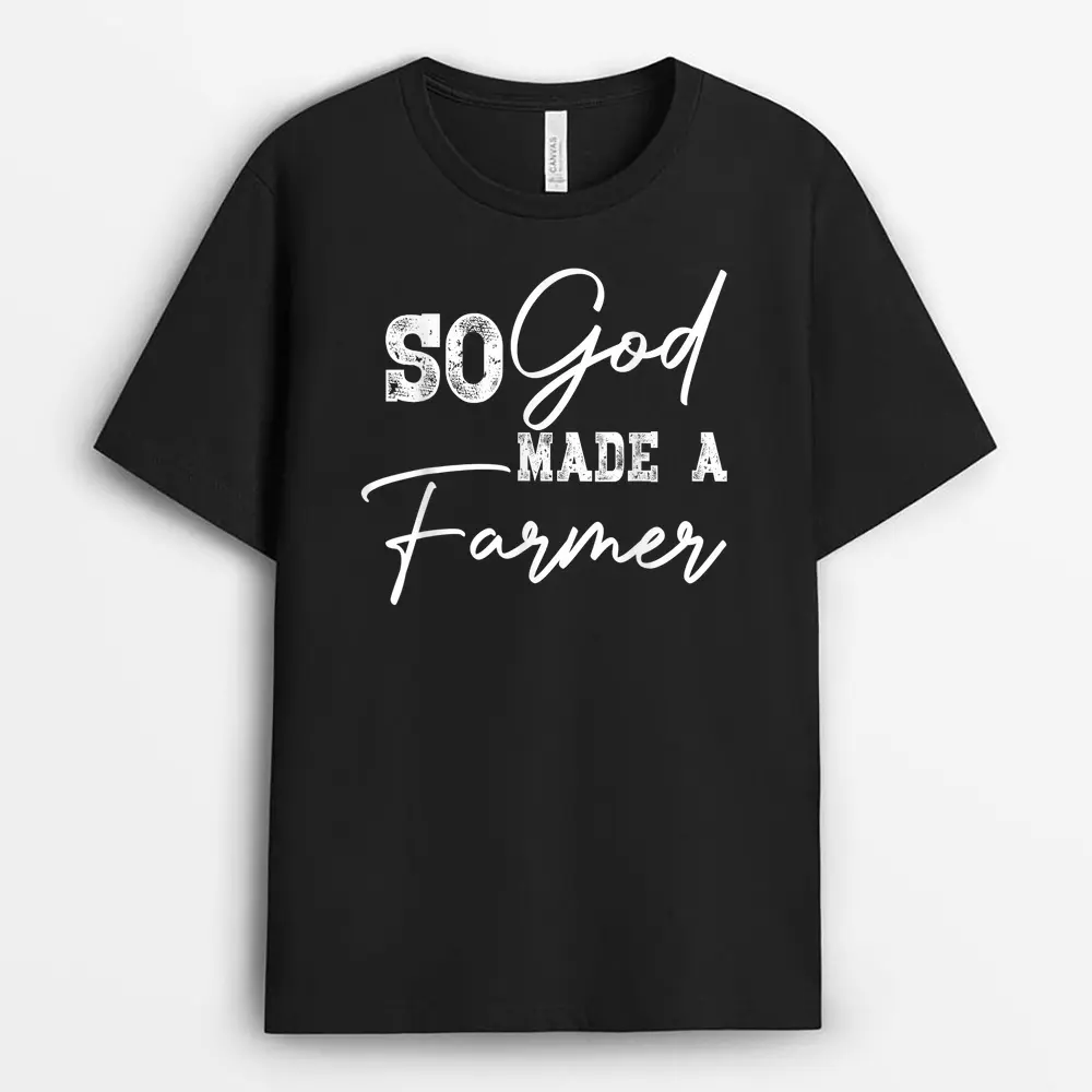 So God Made A Farmer T-Shirt