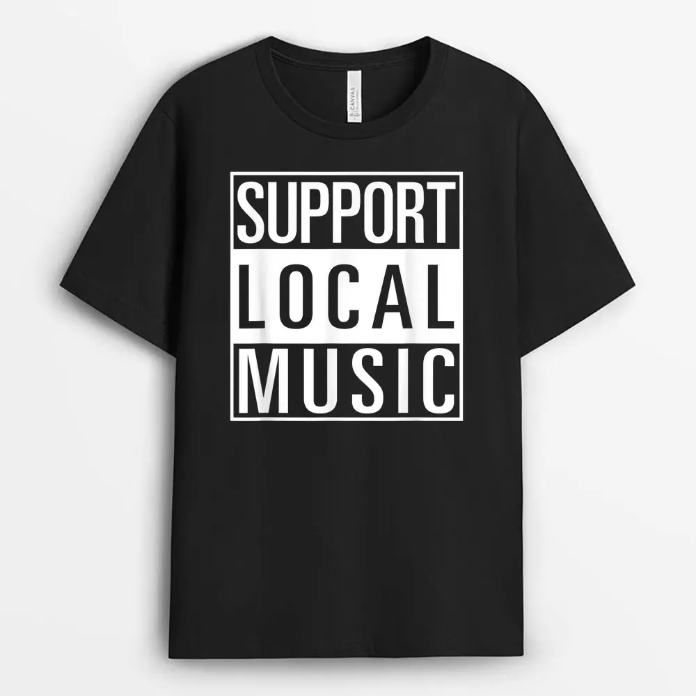 Support Local Music T-Shirt