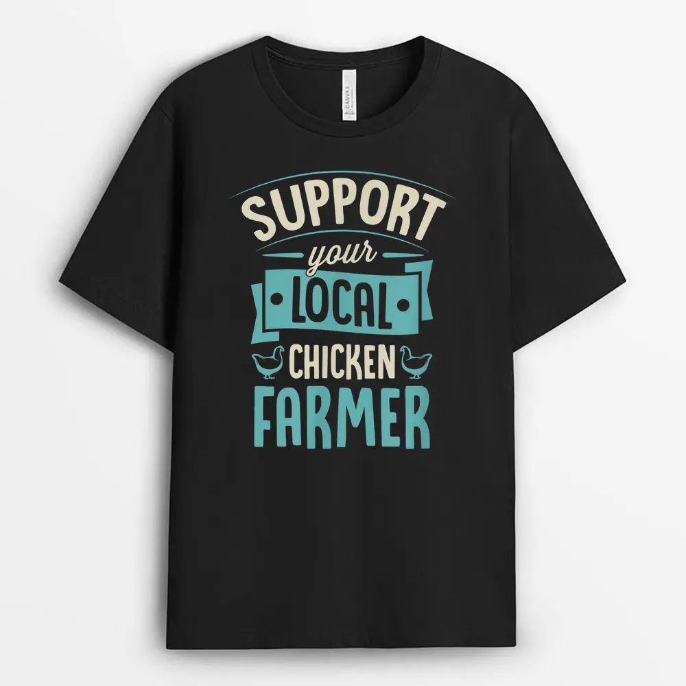 Support Your Local Chicken Farmer Funny Cute Poultry Farming T-Shirt