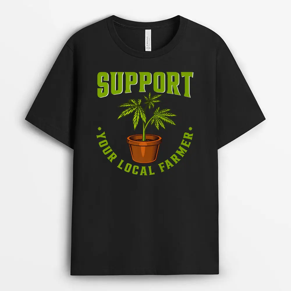 Support Your Local Weed Farmer Funny Cannabis Marijuana Premium T-Shirt