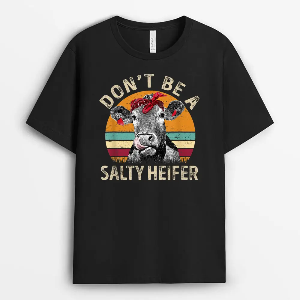 Vintage Cow Bandana Don't Be A Salty Heifer Farmer Gift T-Shirt