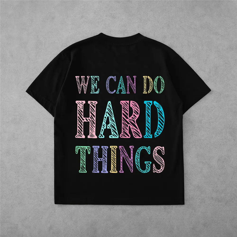 We Can Do Hard Things Motivated Teacher T-Shirt