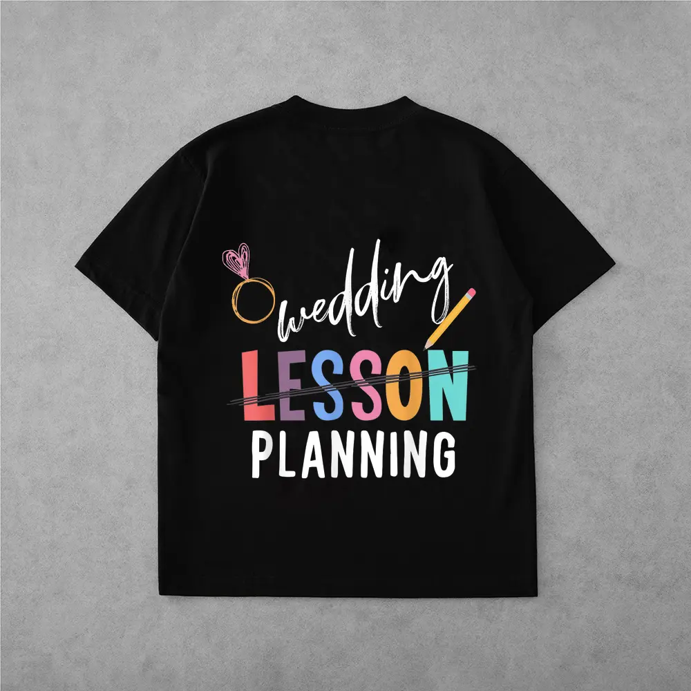 Wedding Planning Not Lesson Funny Engaged Teacher Wedding T-Shirt