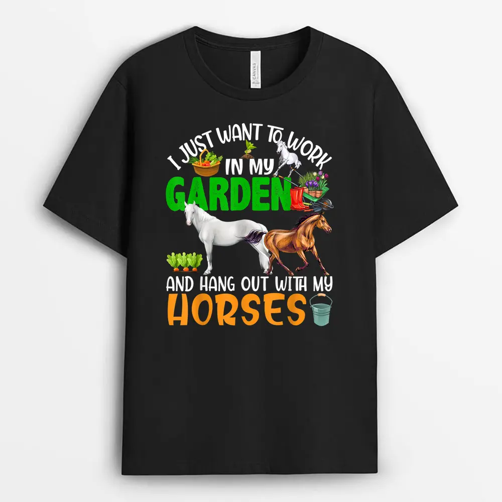 Work And Hang Out With Horses Gardening Horse Farm Farmer T-Shirt