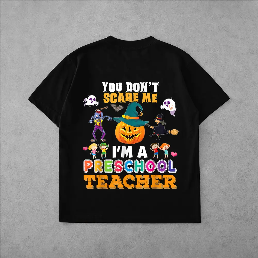 You Don't Scare Me I'm A Preschool Teacher Can't Halloween T-Shirt